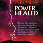 Power Abused,<br>Power Healed<br>Home Study Course